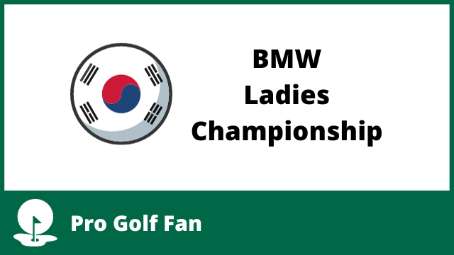 The Flag of South Korea next to the word BMW Ladies Championship